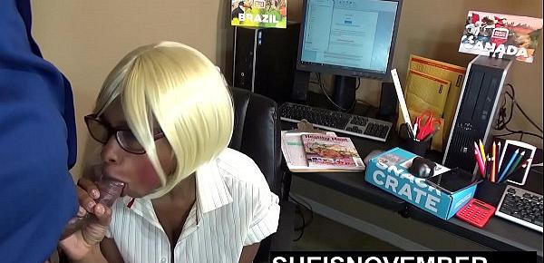  HD Hot Young Ebony Secretary Pressured To Give Blowjob To Dominating Boss In His Office To Keep Her Job Large Natural Boobs Exposed  And Cute Booty Flash Out By Innocent Geek Girl Msnovember HD Sheisnovember